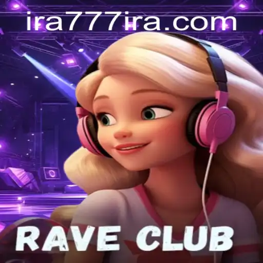 RaveClub: The Ultimate Virtual Party Experience with Ira777
